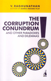 The Corruption Conundrum and Other Paradoxes and Dilemmas